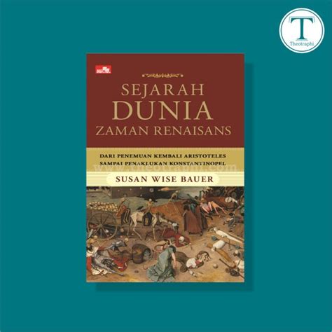 Jual Sejarah Dunia Zaman Renaisans Dari Penemuanan Kembali