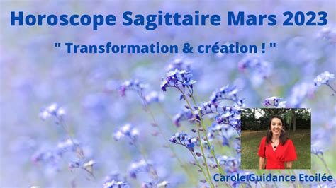 Horoscope Sagittaire ♐️ Mars 2023 🔮 Transformation And Création 💫⭐️