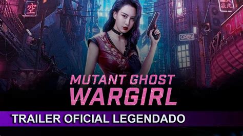 Mutant Ghost Wargirl Trailer Oficial Legendado Youtube