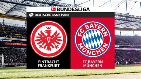 Frankfurt Vs Bayern Munich Full Match Replay Bundesliga