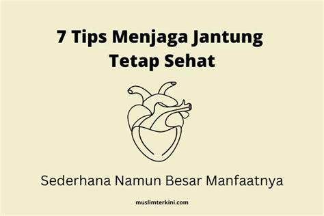 Infografis Tips Menjaga Jantung Tetap Sehat Sederhana Namun Besar