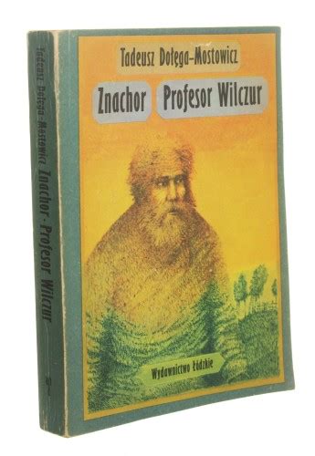 Znachor Profesor Wilczur Tadeusz Do Ga Mostowicz Antykwariat