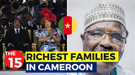 The Richest Families In Cameroon Youtube