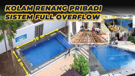 Proses Pembuatan Kolam Renang Pribadi Ukuran X M Sistem Full Overflow