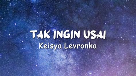 Tak Ingin Usai Keisya Levronka Lirik COVER YouTube