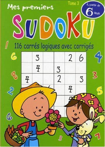 Amazon Co Jp Mes Premiers Sudoku Tome Carr S Logiques Avec