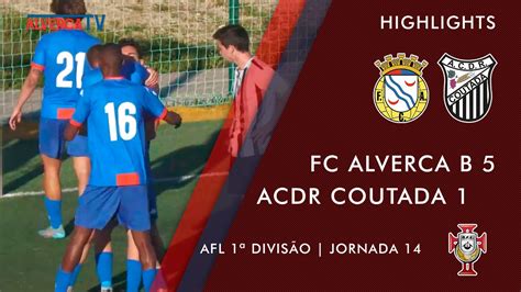 Fc Alverca B Acdr Coutada Highlights Youtube