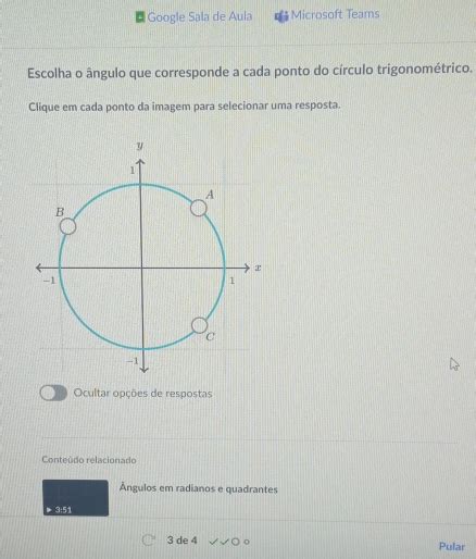 Solved Google Sala de Aula Microsoft Teams Escolha o ângulo que