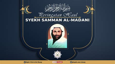 LIVE Peringatan Haul Syekh Samman Al Madani Bersama Guru H Abdus