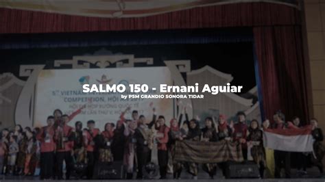 Salmo Ernani Aguiar By Psm Grandio Sonora Tidar Th Vietnam