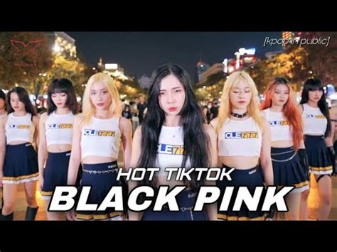 KPOP IN PUBLIC HOT TIKTOK BLACKPINK CHALLENGE BE Mused Dance
