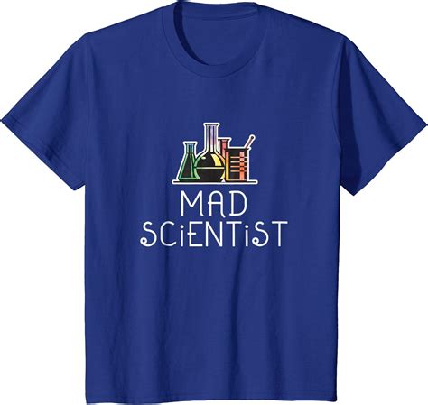 Funny Mad Scientist T Shirt Science Lovers Shirt Clothing