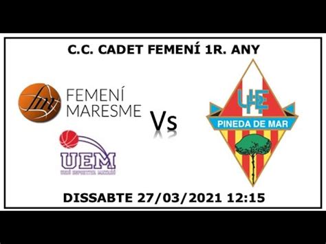 Femení Maresme UEM vs UER Pineda YouTube