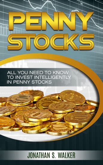 Penny Stocks All You Need To Know To Invest Intelligently In Penny