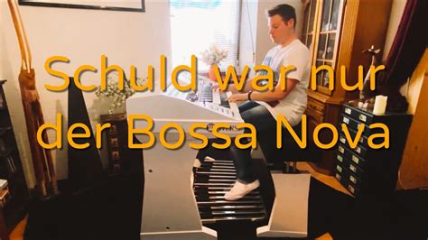 Schuld War Nur Der Bossa Nova WERSI Scala YouTube