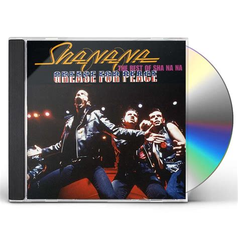 GREASE FOR PEACE: THE BEST OF SHA NA NA CD