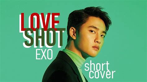 EXO 엑소 Love Shot Short Cover YouTube