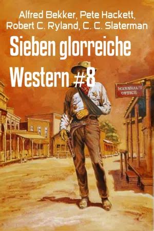 PDF Sieben glorreiche Western 8 de Alfred Bekker libro electrónico