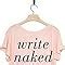 Write Naked A Bestseller S Secrets To Writing Romance Navigating The