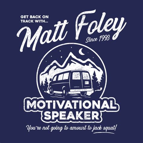 Matt Foley Motivational Speaker T-Shirt - FiveFingerTees