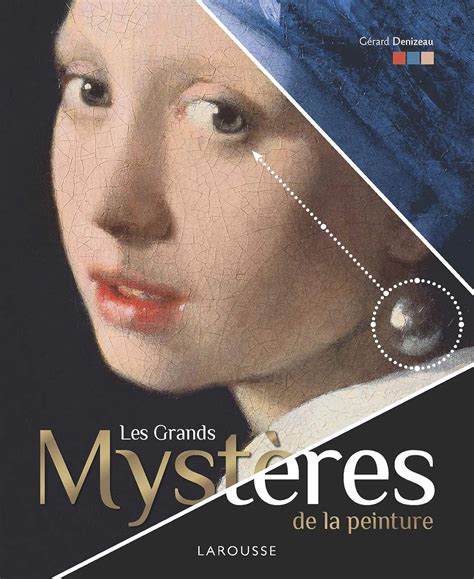 Amazon fr les Grands Mystères de la peinture Denizeau Gérard Livres