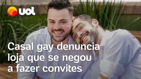 Casal Gay Denuncia Loja Em Sp Que Se Negou A Fazer Convites Empresa