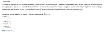 O processo de integração envolve encontrar uma antiderivada da função