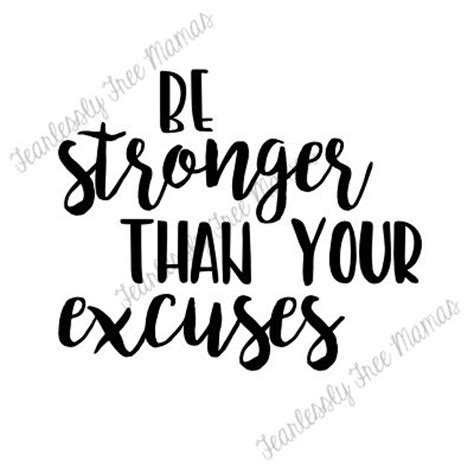 Be Stronger Than Your Excuses Svg Gym Motivation Inspiration Etsy