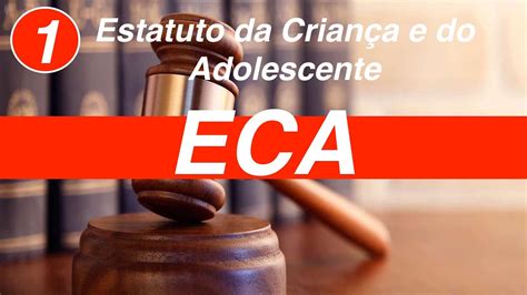 ECA Estatuto da Criança e do Adolescente Art 1 a 14 YouTube