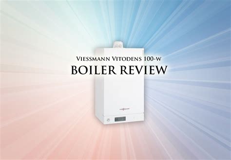 Boiler Review: Viessmann Vitodens 100-w - BT Morgan Heating Engineers