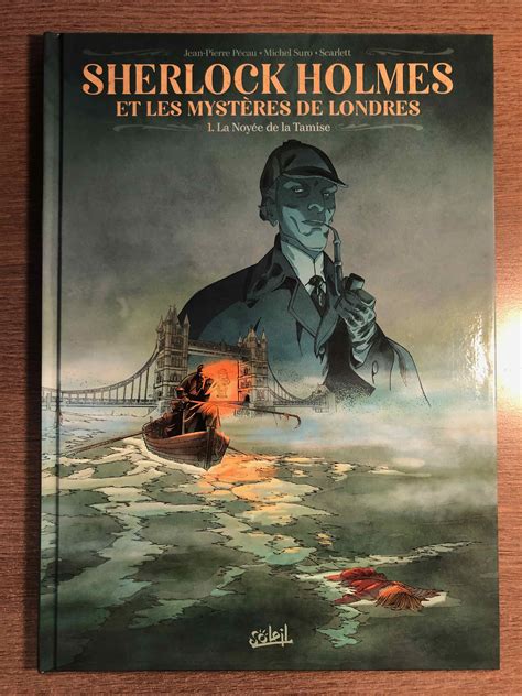 SHERLOCK HOLMES ET LES MYSTÈRES DE LONDRES T01 LA NOYÉE DE LA TAMISE