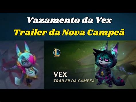 Vazamento da Vex Trailer de Lançamento da Nova Campeã Habilidades e