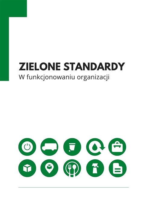 Zielone standardy w funkcjonowaniu organizacji - Fundacja Ekorozwoju