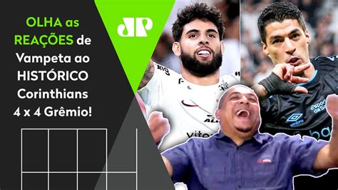 Que Jogo Picooo Olha Como Vampeta Reagiu A Corinthians X Gr Mio