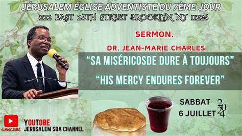 JÉRUSALEM ÉGLISE ADVENTISTE DU 7ÈME JOUR SERVICE D ADORATION SABBAT 6