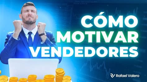 Cómo MOTIVAR VENDEDORES para que VENDAN más YouTube