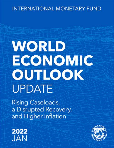 World Economic Outlook Update January 2022 Rising Caseloads A