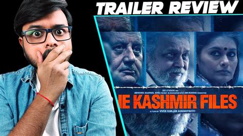 The Kashmir Files Trailer Review Vivek Ranjan Agnihotri Anupam I