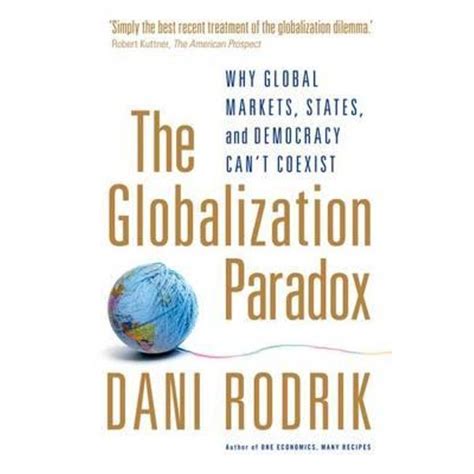 Globalization Paradox Dani Rodrik Emagro