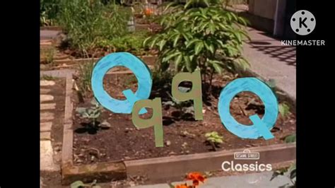 Sesame Street Garden Letter Q Fanmade Youtube