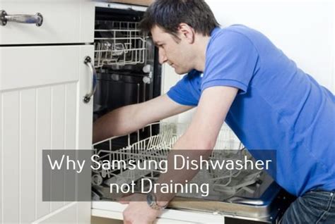 Why Samsung Dishwasher Not Draining And How To Fix It Info House Tips