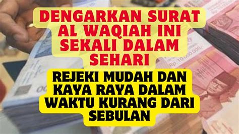 Amalan Surat Al Waqiah Kaya Raya Dan Rejeki Berlimpah Dalam Waktu