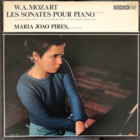 W A Mozart Maria Jo O Pires Les Sonates Pour Piano Volume