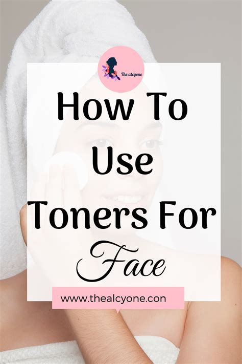 What Face Toners Do And How To Apply Face Toners Toner For Face How