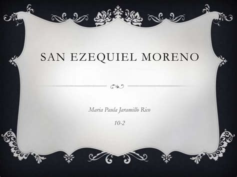 San Ezequiel Moreno PPT