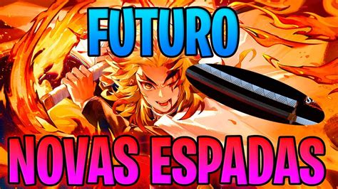 O Futuro Das Novas Espadas Dos Jogos De Demon Slayer Youtube