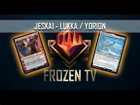 Deck Jeskai Lukka Yorion How To Play Youtube