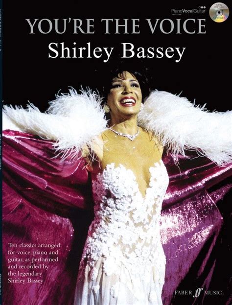 Youre The Voice Shirley Bassey Shirley Bassey Famous Singers Classic Singers