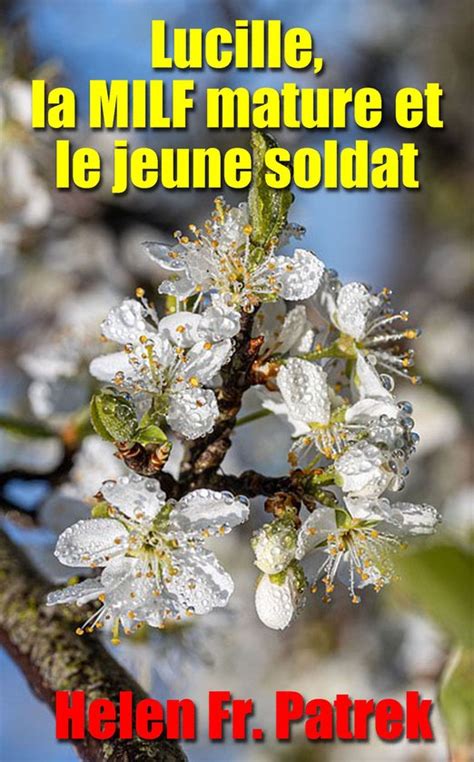 Lucille La MILF Mature Et Le Jeune Soldat Ebook Helen Fr Patrek 1230007416170 Bol