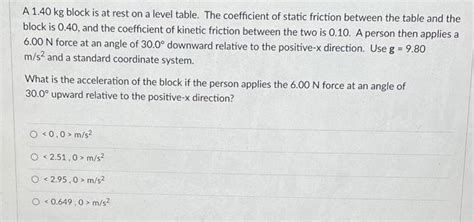 Solved A Kg Block Is At Rest On A Level Table The Chegg